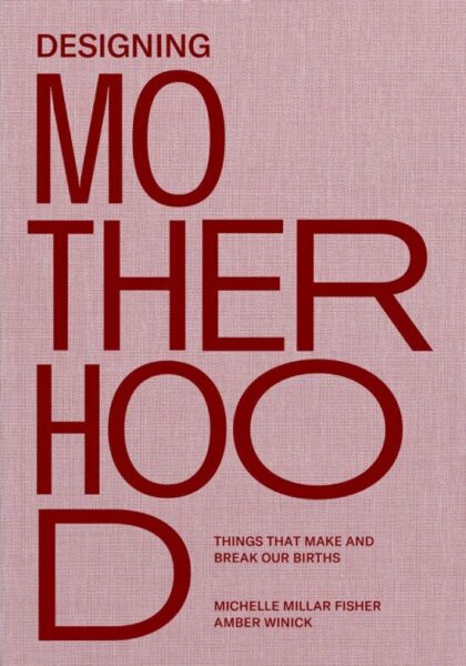 Cover of Designing Motherhood exhibition catalogue
